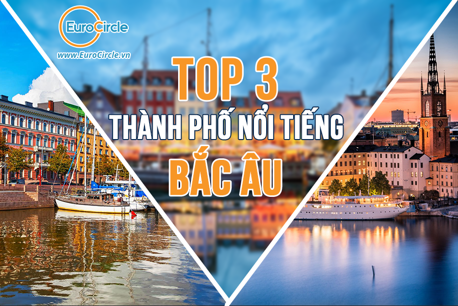 Top 3 Thành Phố Nổi Tiếng Bắc Âu